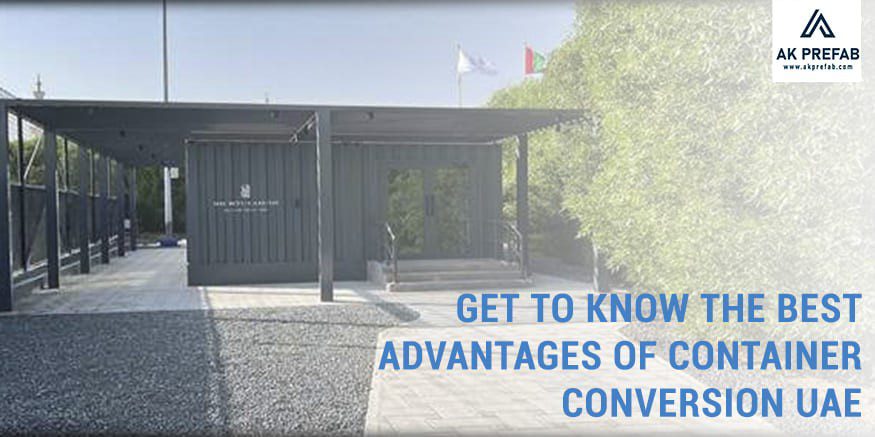 Get to know the Best Advantages of Container Conversion UAE